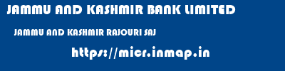 JAMMU AND KASHMIR BANK LIMITED  JAMMU AND KASHMIR RAJOURI SAJ   micr code